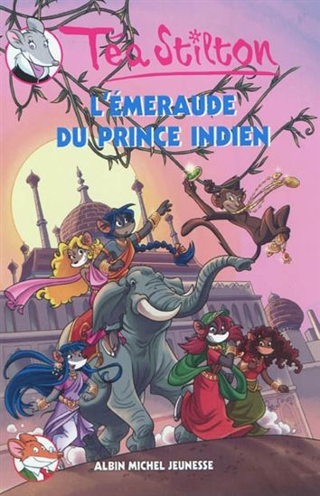 Téa Stilton T12 L'Émeraude du prince indien ALBIN MICHEL 9782226230997