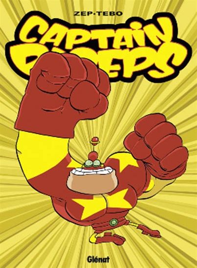 ZEP TEBO Captain Biceps T5 L'Intrépide Glénat 9782723467162