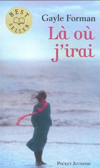 FORMAN, Gayle : Là où j'irai POCKET 9782266222969