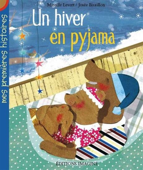 Un hiver en pyjama Mes premières histoires IMAGINE 9782896081028