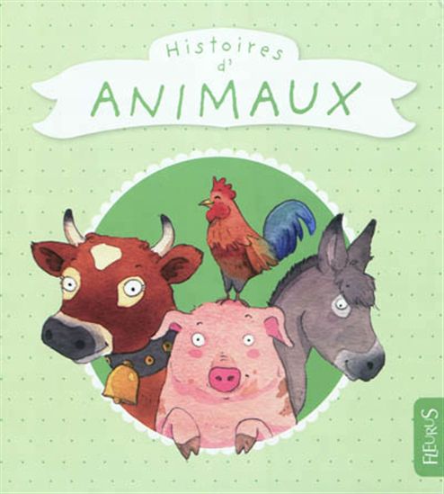 COLLECTIF : Histoires d'animaux FLEURUS 9782215118824
