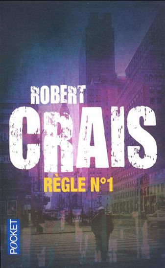 CRAIS, Robert : Règle n°1 POCKET 9782266218566