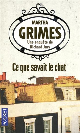 GRIMES, Martha : Ce que savait le chat POCKET 9782266219082