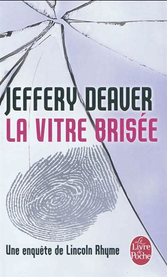 DEAVER, Jeffery : La vitre brisée LIVRE DE POCHE 9782253158325