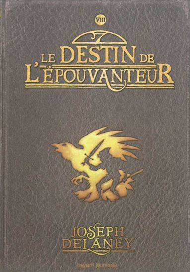 DELANEY, J T8 Le destin de l'épouvanteur BAYARD 9782747037013