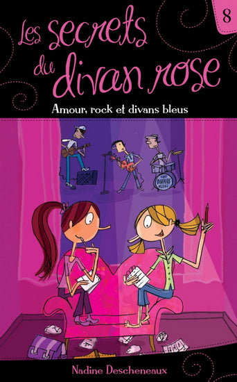 DESCHENEAUX T8 Secrets du divan rose: Amour, rock et divans bleus BOOMERANG 9782895956044