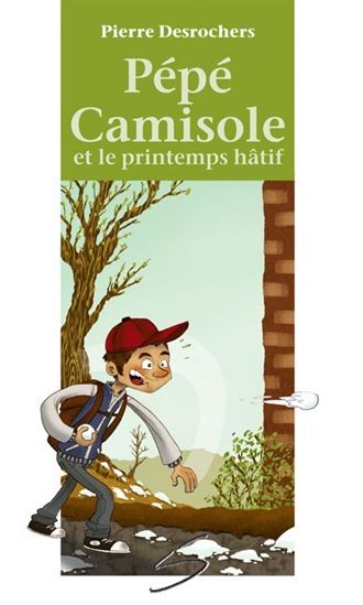 DESROCHERS, Pierre, T41, Pépé Camisole et le printemps hâtif, Chat Gouttière SOULIÈRES 9782896071487