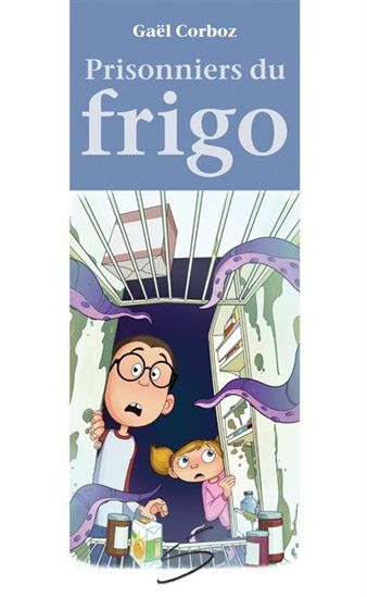 CORBOZ, Gaël, T42, Prisonniers du frigo, Chat Gouttière SOULIÈRES 9782896071494