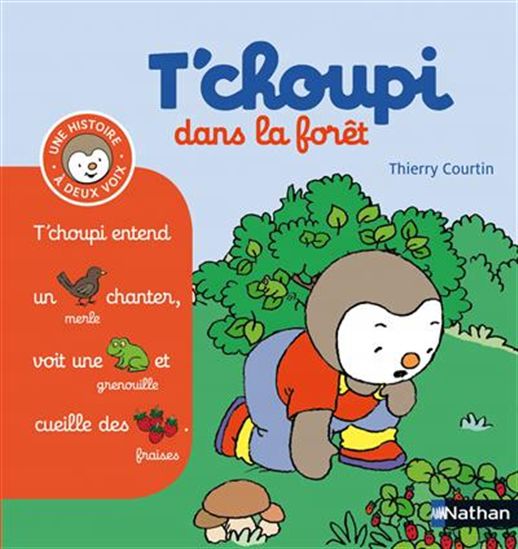 COURTIN, Thierry: T'choupi dans la forêt T2 NATHAN 9782092537190