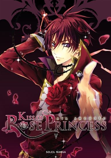 AYA SHOUOTO T5 Kiss of Rose Princess SOLEIL 9782302022881