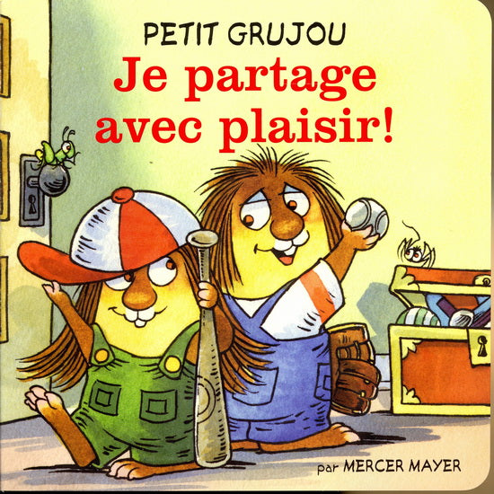 MAYER, Mercer: Petit Grujou: Je partage avec plaisir 9781454903833