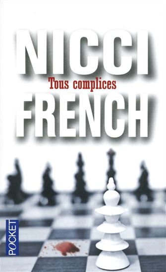 FRENCH, Nicci : Tous complices POCKET 9782266220385
