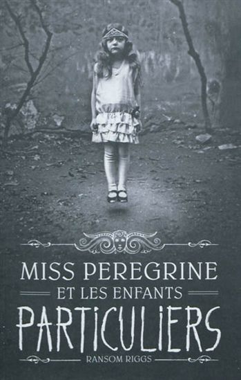 RIGGS, R T1 Miss Peregrine et les enfants particuliers BAYARD 9782747037914