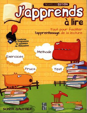 GAUTHIER, Sonya : J'apprends à lire: cahier d'activités CARACTÈRE 9782896425891