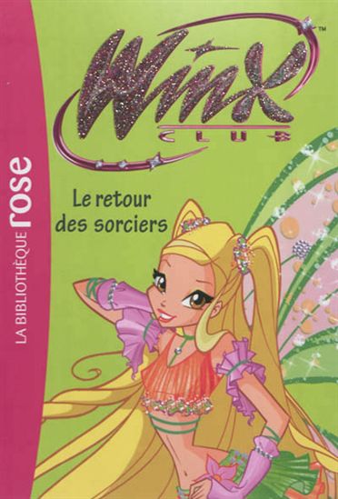 Winx Club T43 Le Retour des sorciers Biblio rose 9782012025738