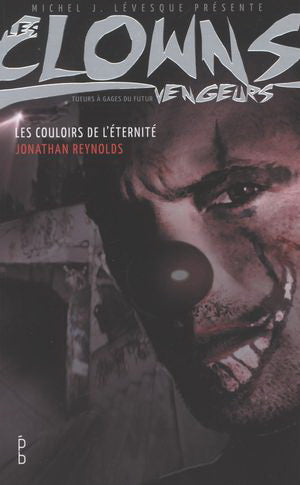 COLLECTIF : Les clowns vengeurs, Les Couloirs de l'éternité PORTE-BONHEUR 9782923898285