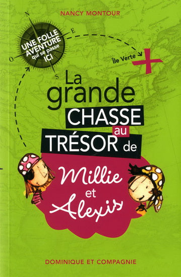 MONTOUR, Nancy : La Grande chasse au trésor de Millie et Alexis DOM CIE 9782896862603