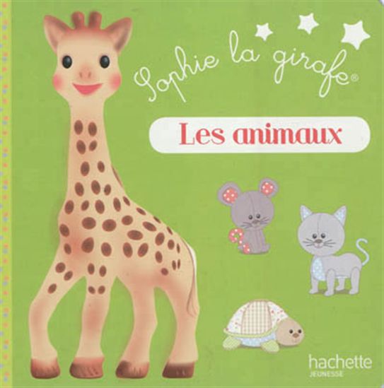 Sophie la girafe Les Animaux HACHETTE 9782012274068