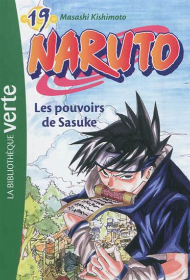 Naruto T19 : Les Pouvoirs de Sasuke 9782012024526