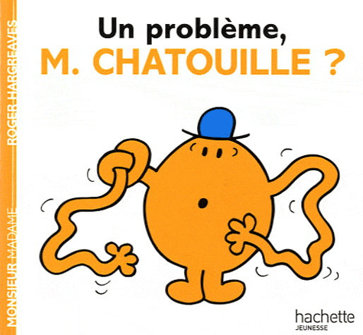 HARGREAVES, Roger : Un problème, monsieur Chatouille ? HACHETTE 9782012271746