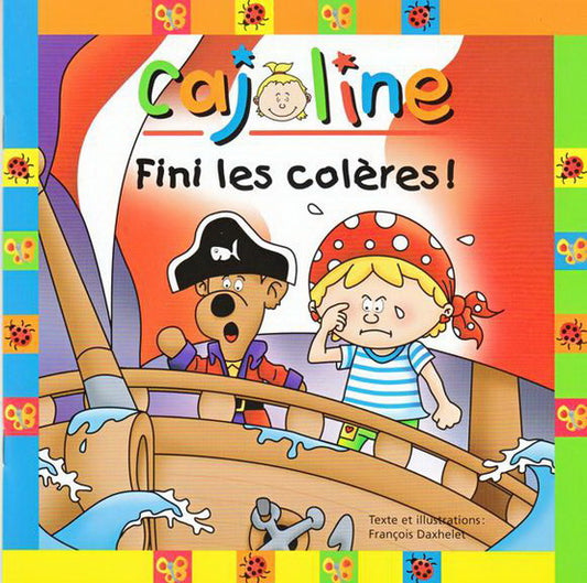 DAXHELET, François : Cajoline Fini les colères! BOOMERANG 9782895956624