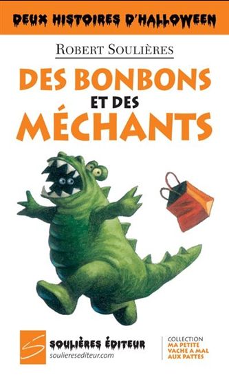 ÉMOND, L T114, Des bonbons et des méchants/Les trois bonbons de monsieur Magnani Petite vache SOULIÈRES 9782896071623
