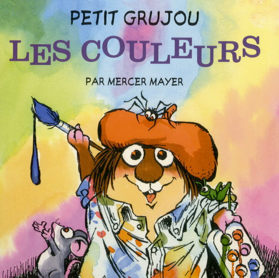 MAYER, Mercer: Petit Grujou: Les couleurs 9781454904588