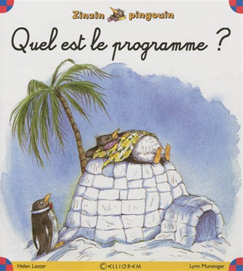 LESTER MUNSINGER: Zinzin le pingouin, Quel est le programme ? CALLIGRAM 9782884806398