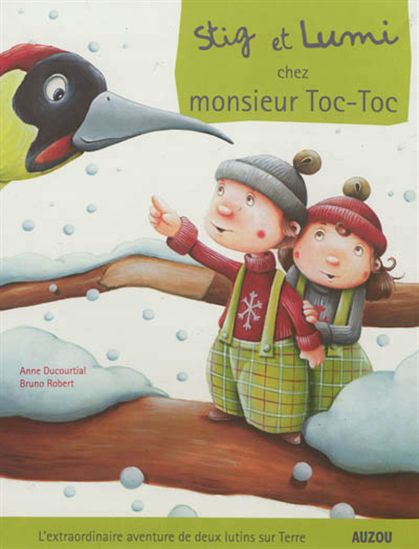 DUCOURTIAL ROBERT : T1 Stig et Lumi chez monsieur Toc-Toc AUZOU 9782733819098