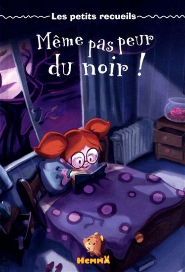 Même pas peur du noir ! - Les petits recueils HEMMA 9782508018398
