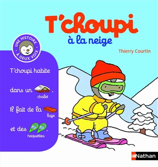 COURTIN, Thierry T7 T'choupi à la neige NATHAN 9782092537244