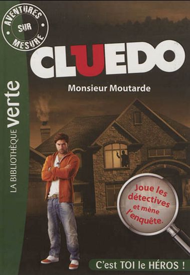 Cluedo Monsieur Moutarde T1 C'est toi le héros 9782012030497
