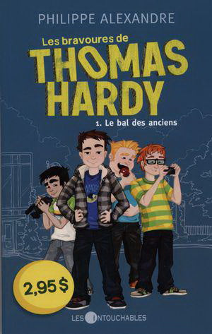 ALEXANDRE, Philippe : Les bravoures de Thomas Hardy T1 Le bal des anciens INTOUCHABLES 9782895495734