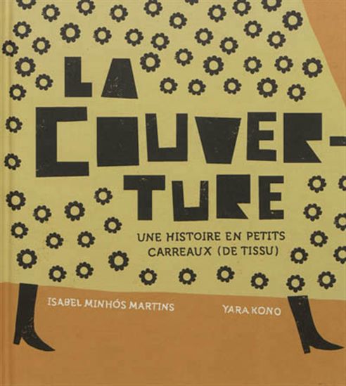 MARTINS KONO : La Couverture : une histoire en petits carreaux (de tissu) NOTARI 9782940408573