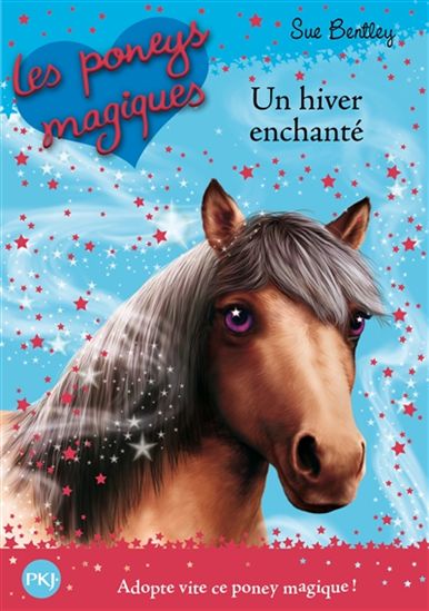 BENTLEY, S T7 Un hiver enchanté : Les poneys magiques 9782266234429