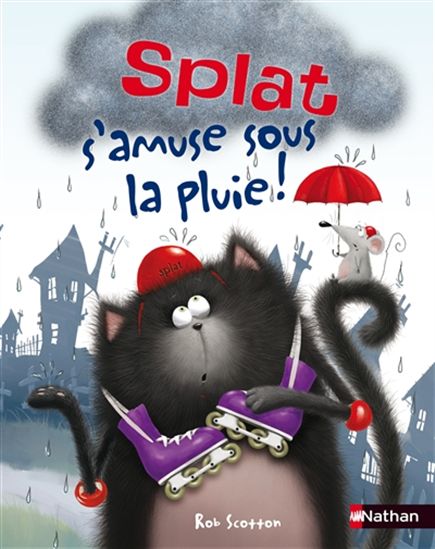 SCOTTON, Rob: Splat s'amuse sous la pluie NATHAN 9782092543290