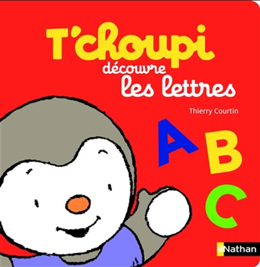 COURTIN T'choupi découvre les lettres NATHAN 9782092545454