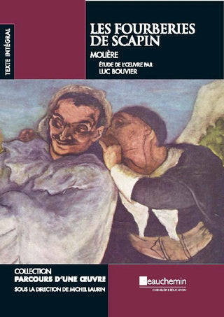 BOUVIER, Luc : Les Fourberies de Scapin BEAUCHEMIN 9782761660792