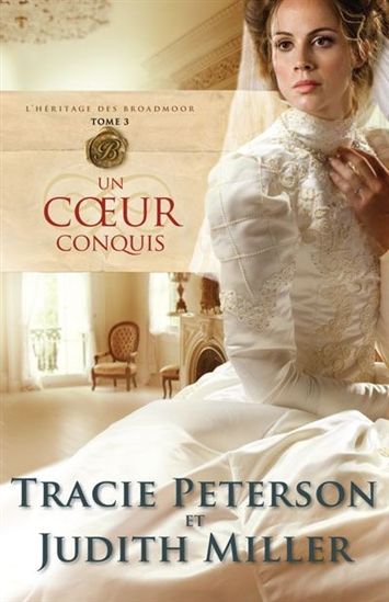 PETERSON MILLER: Héritage des Broadmoor T3 Un coeur conquis 9782896678402