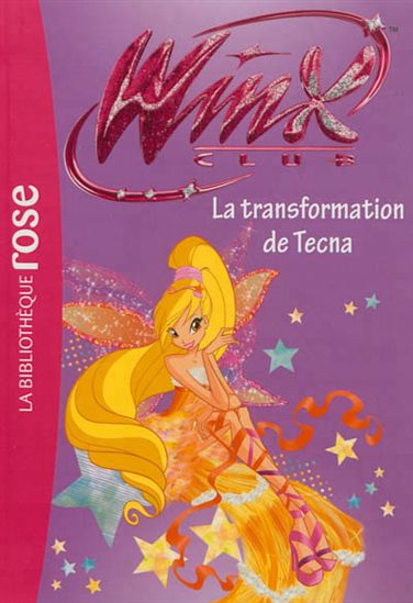 Winx Club T47 : La Transformation de Tecna, Biblio rose 9782012035867