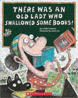 There Was an Old Lady Who Swallowed Some Books! SCHOLASTIC 9780545402873