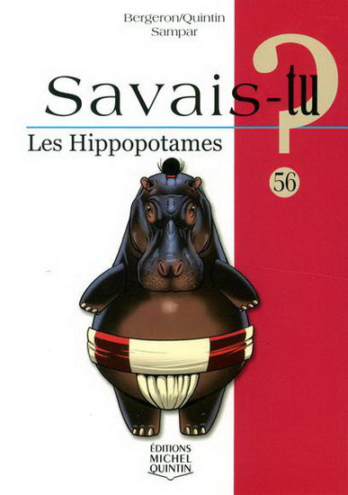 Savais-tu ? T56 Les Hippopotames MICHEL QUINTIN 9782894356302
