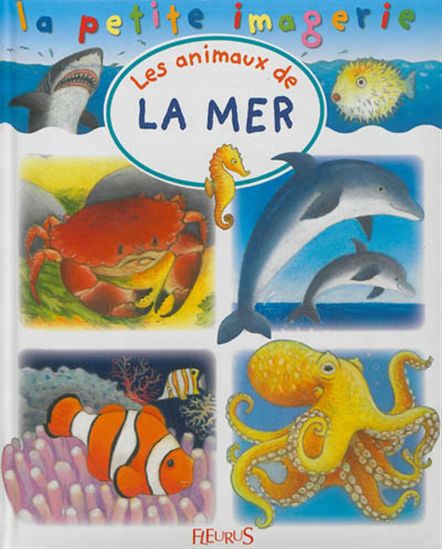 T127 Les Animaux de la mer, La petite imagerie FLEURUS 9782215115755