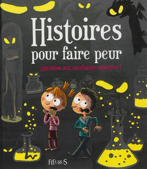 COLLECTIF, Histoires pour faire peur : Attention aux méchants monstres ! FLEURUS 9782215121244