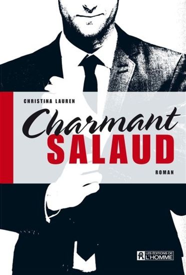 LAUREN, Christina: Charmant salaud L'HOMME 9782761938198