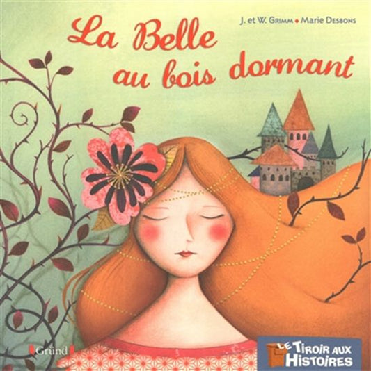 GRIMM DESBONS : La Belle au bois dormant GRÜND 9782324005114