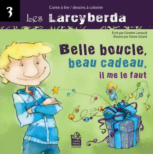 LAREAULT GIRARD : T3 Belle boucle, beau cadeau, il me le faut CARAMELLO 9782981354822
