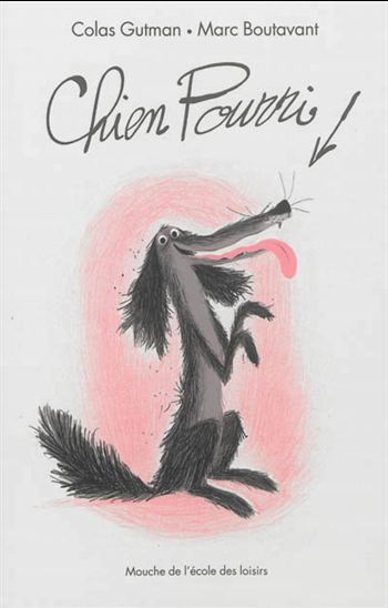 GUTMAN BOUTAVANT: Chien Pourri 9782211211970