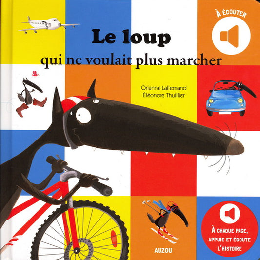 LALLEMAND Le loup qui ne voulait plus marcher AUZOU 9782733825358