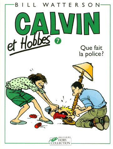 WATTERSON, Bill Calvin et Hobbes T7 Que fait la police? HORS COLL 9782258036420